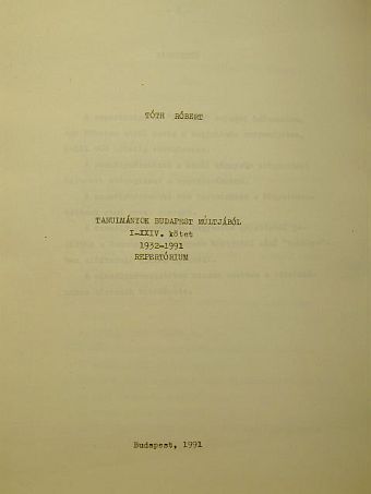 Tóth Róbert - Tanulmányok Budapest múltjából I-XXIV. 1932-1991 repertórium [antikvár]