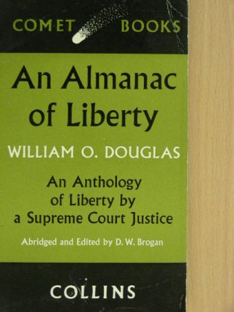 William O. Douglas - An Almanac of Liberty [antikvár]