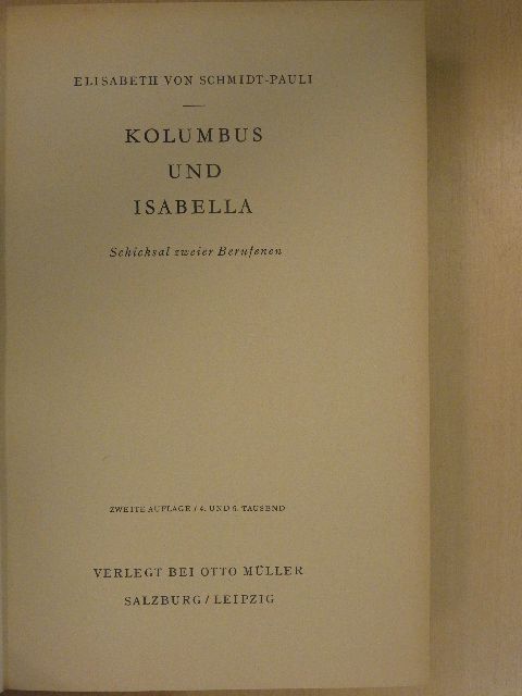 Elisabeth von Schmidt-Pauli - Kolumbus und Isabella [antikvár]