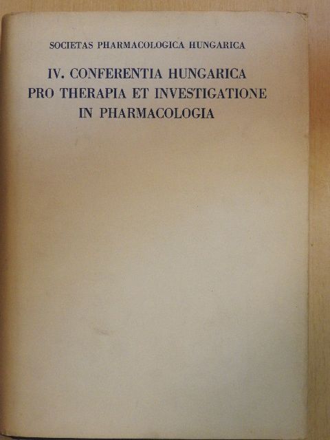 Fekete M. - IV. Conferentia Hungarica pro therapia et investigatione in pharmacologia [antikvár]