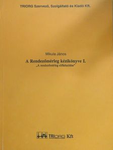 Mikula János - A Rendezőmérleg kézikönyve I. [antikvár]