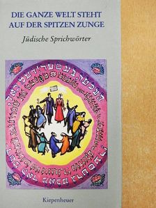 Die ganze Welt steht auf der spitzen Zunge [antikvár]