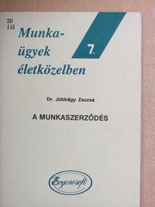 Dr. Jobbágy Zsuzsa - A munkaszerződés [antikvár]