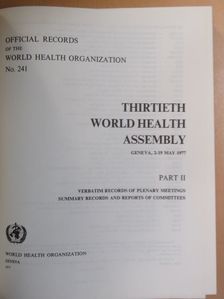 Thirtieth World Health Assembly Geneva, 2-19 May 1977 II. [antikvár]