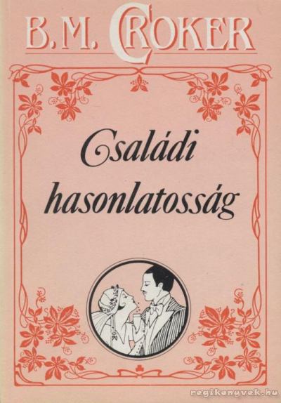 Croker, B. M. - Családi hasonlatosság [antikvár]