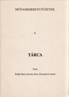 Ruffy Péter, Kovács Imre, Hovanyecz László - Tárca [antikvár]