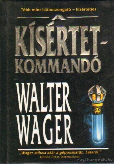 Walter Wager - A kísértetkommandó [antikvár]