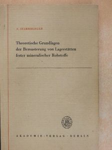 Friedrich Stammberger - Theoretische Grundlagen der Bemusterung von Lagerstätten fester mineralischer Rohstoffe [antikvár]