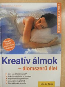 Klausbernd Vollmar - Kreatív álmok - álomszerű élet [antikvár]