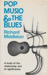 Middleton, Richard - Pop Music And The Blues [antikvár]