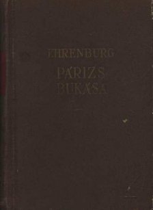 Ehrenburg, Ilja - Párizs bukása [antikvár]
