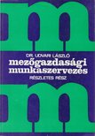 dr. Udvari László - Mezőgazdasági munkaszervezés [antikvár]