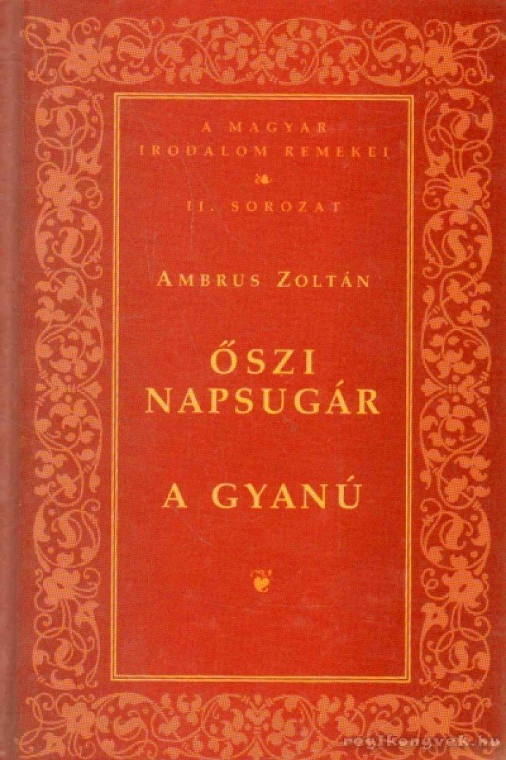 Ambrus Zoltán - Őszi napsugár / A gyanú [antikvár]