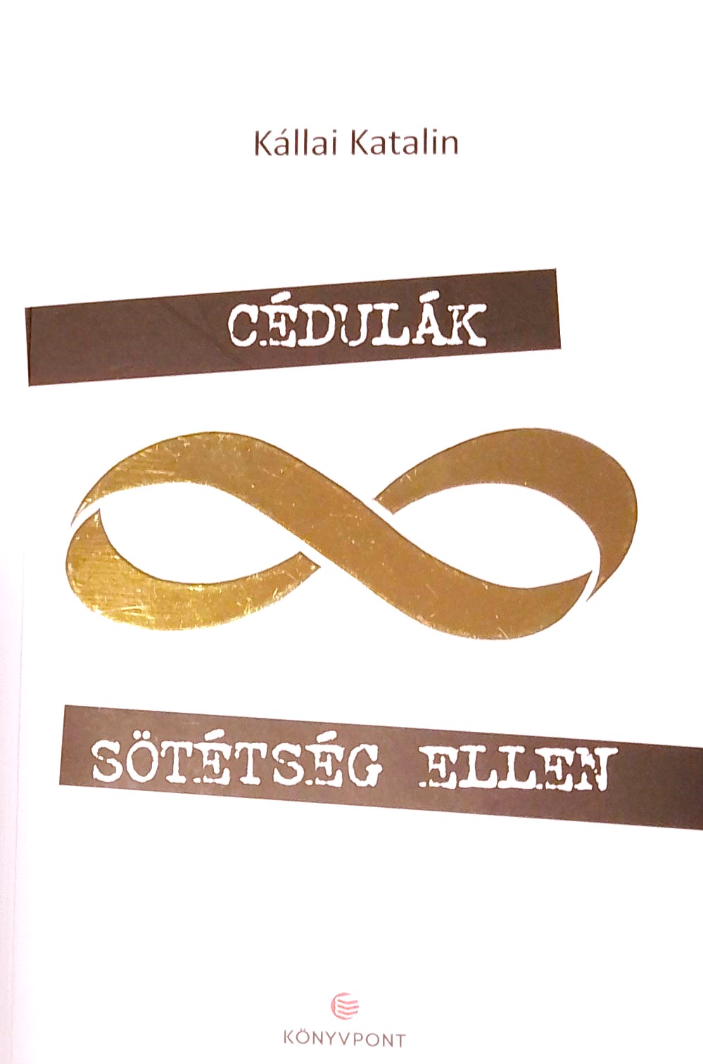 Kállai Katalin - Cédulák sötétség ellen (2023-1955)