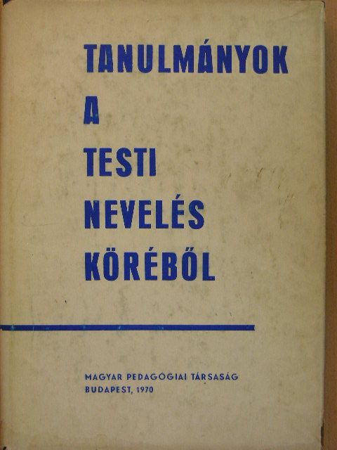 Bolló Bertalan - Tanulmányok a testi nevelés köréből [antikvár]