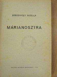 Berzeviczy Gizella - Márianosztra [antikvár]