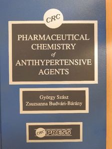 Budvári-Bárány Zsuzsanna - Pharmaceutical Chemistry of Antihypertensive Agents [antikvár]
