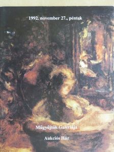 Műgyűjtők Galériája Aukciós Ház 1992. november 27. [antikvár]