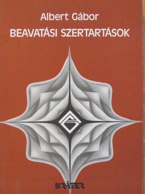 Albert Gábor - Beavatási szertartások [antikvár]