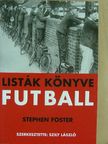 Stephen Foster - Listák könyve - Futball [antikvár]