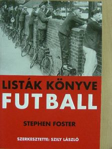 Stephen Foster - Listák könyve - Futball [antikvár]