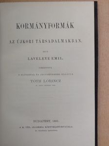 Laveleye Emil - Kormányformák az újkori társadalmakban [antikvár]