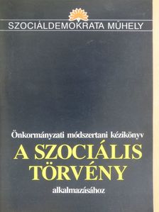 Önkormányzati módszertani kézikönyv a szociális törvény alkalmazásához [antikvár]