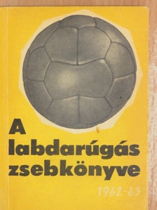 Pásztor Lajos - A labdarúgás zsebkönyve 1962-63 [antikvár]