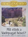 Borsányi László - Mit ettek a Vadnyugat hősei? [antikvár]