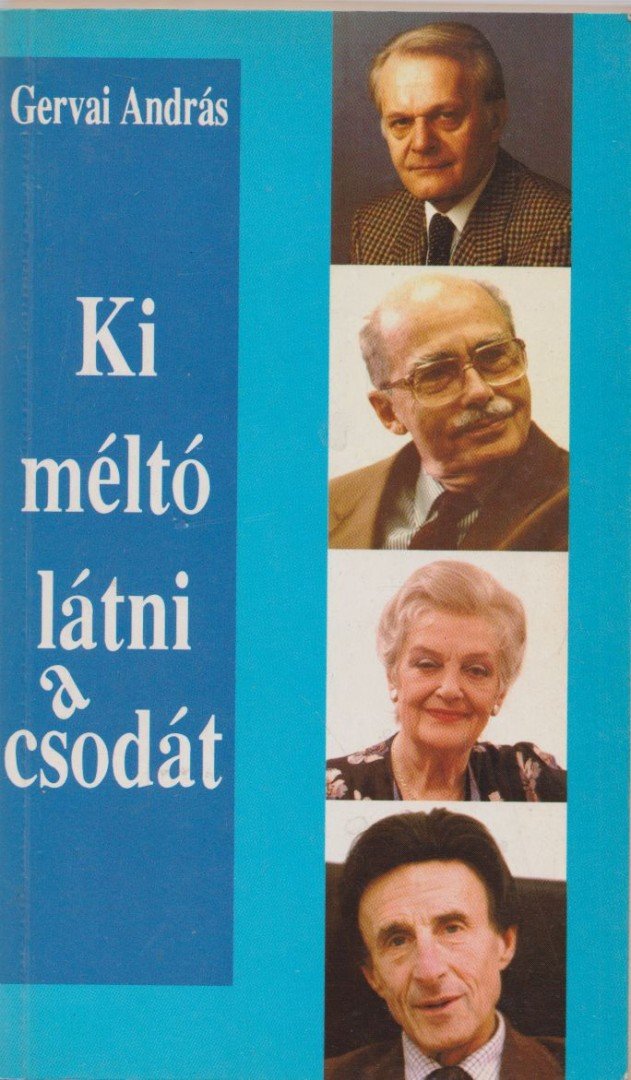 Gervai András - Ki méltó látni a csodát? [antikvár]