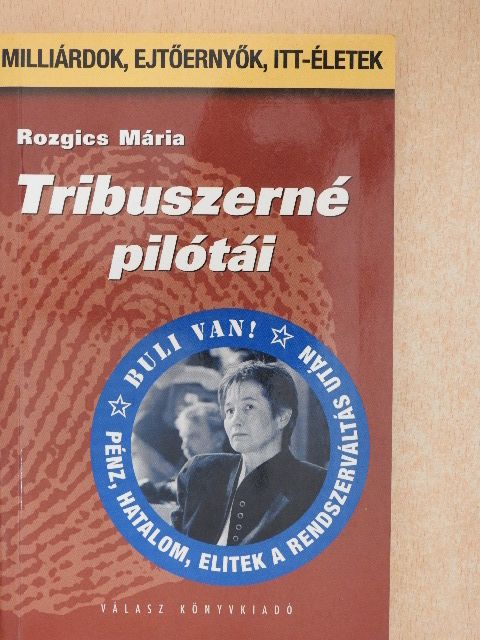 Rozgics Mária - Tribuszerné pilótái [antikvár]