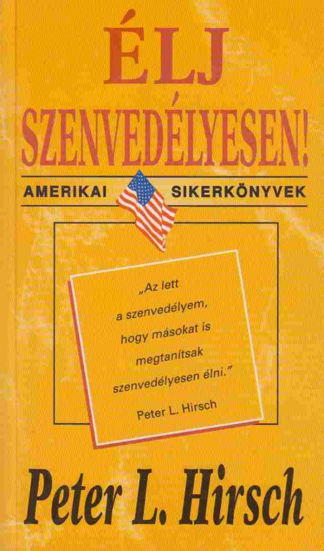 Peter L. Hirsch - Élj szenvedélyesen! [antikvár]