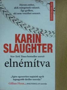 Karin Slaughter - Elnémítva [antikvár]