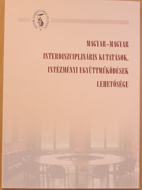 Biró A. Zoltán - Magyar-magyar interdiszciplináris kutatások, intézményi együttműködések lehetősége [antikvár]