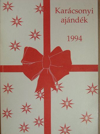 Bágyoni Szabó István - Karácsonyi ajándék 1994 [antikvár]