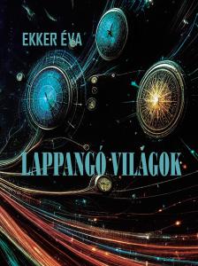 Éva Ekker - Lappangó világok [eKönyv: epub, mobi, pdf]