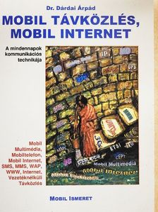 Dr. Dárdai Árpád - Mobil távközlés, mobil internet [antikvár]
