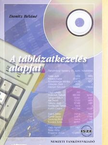 Danitz Béláné - A táblázatkezelés alapjai [antikvár]