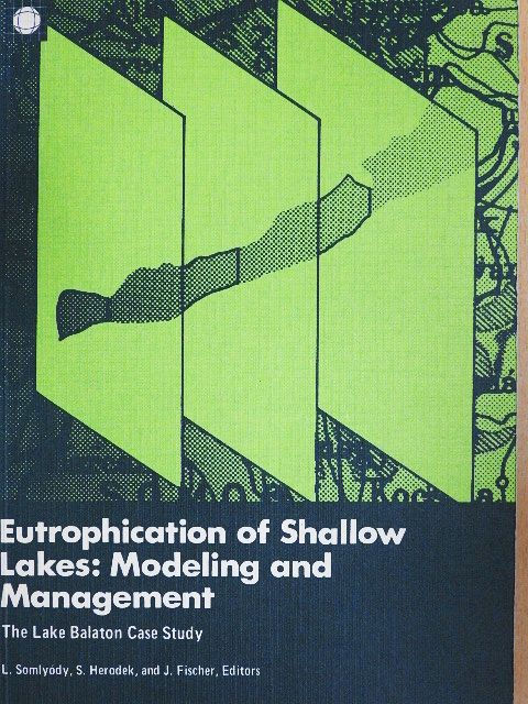 Eutrophication of Shallow Lakes: Modeling and Management [antikvár]