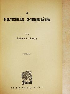 Farkas János - A helyesírás gyerekjáték [antikvár]