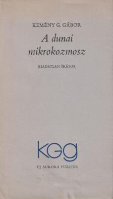 KEMÉNY G. GÁBOR - A dunai mikrokozmosz [antikvár]