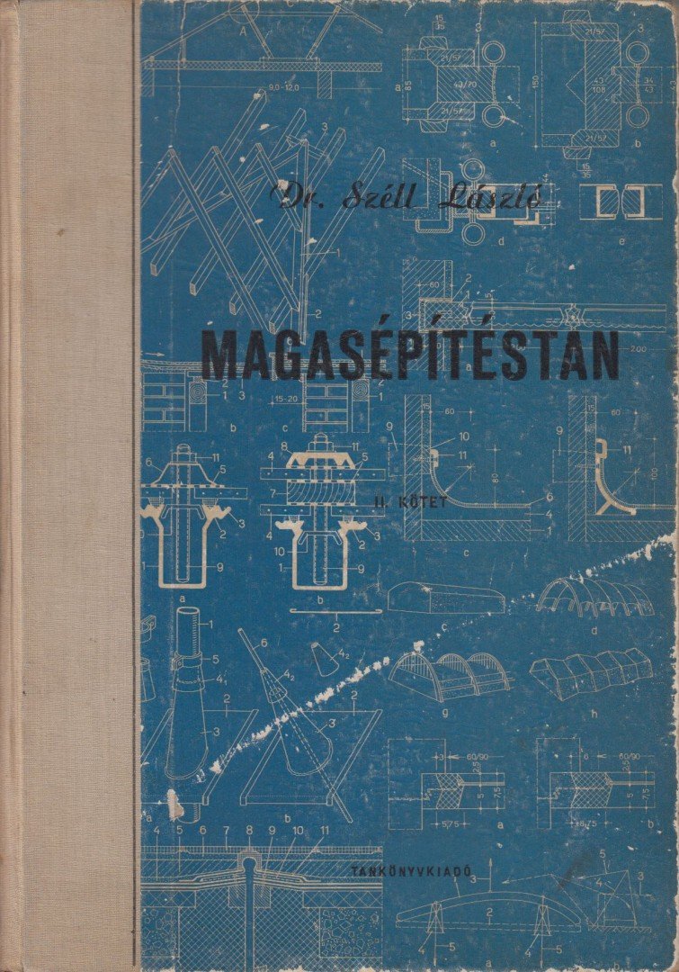 DR. SZÉLL LÁSZLÓ - Magasépítéstan II. [antikvár]