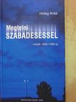 Hideg Antal - Megtelni szabadeséssel [antikvár]