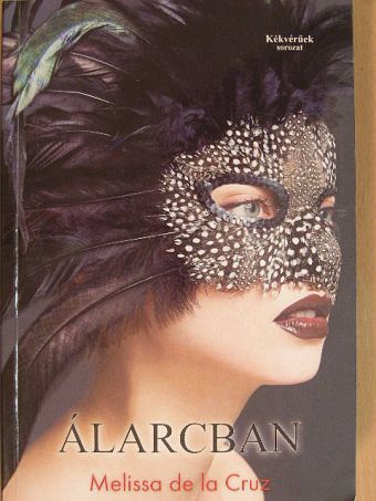 Melissa de la Cruz - Álarcban [antikvár]
