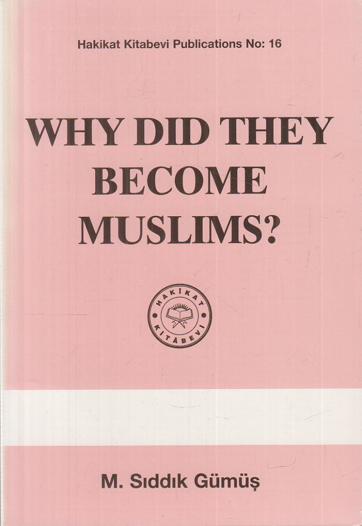 M. Sddk Gümüº - Why Did They Become Muslims? [antikvár]