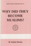 M. Sddk Gümüº - Why Did They Become Muslims? [antikvár]
