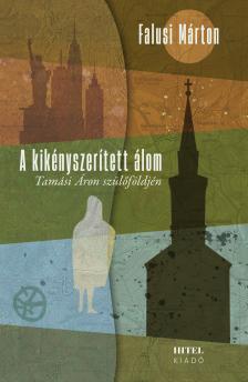 Falusi Márton - A kikényszerített álom [eKönyv: epub, mobi]