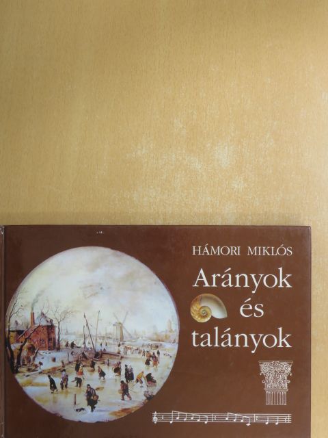 Hámori Miklós - Arányok és talányok [antikvár]