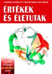 Csizmazia Katalin - Értékek és életutak