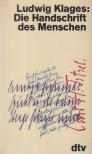 Klages, Ludwig - Die Handschrift des Menschen [antikvár]